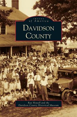 Davidson County - Howell, Raymond, and Davidson Historical Museum, and Howell, Ray