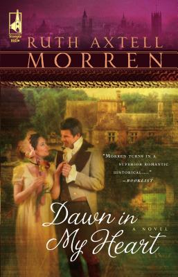 Dawn in My Heart - Morren, Ruth Axtell