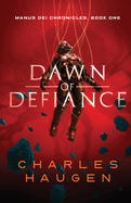 Dawn of Defiance: Book 1