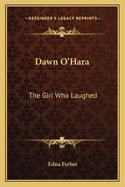 Dawn O'Hara: The Girl Who Laughed