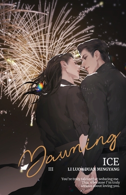 Dawning#3 - Ice, and K Alex (Translated by), and Michaela M Jack (Editor)