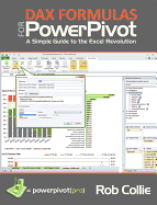 Dax Formulas for Powerpivot: The Excel Pro's Guide to Mastering Dax