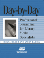 Day-By-Day: Professional Journaling for Library Media Specialists