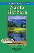 Day Hikes Around Santa Barbara: 113 Great Hikes