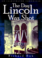 Day Lincoln Was Shot