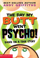 Day My Butt Went Psycho!