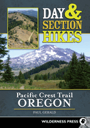 Day & Section Hikes Pacific Crest Trail: Oregon