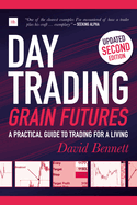 Day Trading Grain Futures: A Practical Guide to Trading for a Living