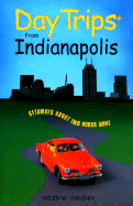 Day Trips from Indianapolis: Getaways about Two Hours Away