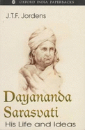 Dayananda Sarasvati: His Life and Ideas