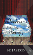 Daydreams and the Function of Fantasy