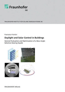 Daylight and Solar Control in Buildings: General Evaluation and Optimization of a New Angle Selective Glazing.
