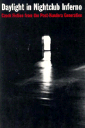 Daylight in Nightclub Inferno: Czech Fiction from the Post-Kundera Generation