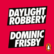 Daylight Robbery: How Tax Shaped Our Past and Will Change Our Future