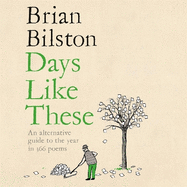 Days Like These: An alternative guide to the year in 366 poems