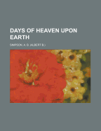 Days of Heaven Upon Earth