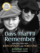 Days That I'll Remember: Spending Time with John Lennon and Yoko Ono