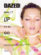 Dazed and Confused: Making it Up as We Go Along
