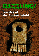 Dazzling!: Jewelry of the Ancient World