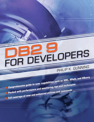 DB2 9 for Developers - Gunning, Philip K