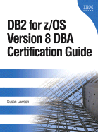 DB2 for Z/OS Version 8 DBA Certification Guide