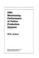 DB2 : maximizing performance of online production systems