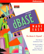 dBASE for Windows Made Easy - Sheldon, Jim, and Jones, Edward C