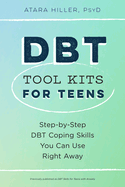 Dbt Tool Kits for Teens: Step-By-Step Dbt Coping Skills You Can Use Right Away