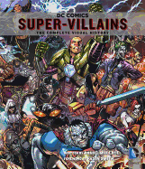 DC Comics: Super-Villains: The Complete Visual History