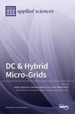 DC & Hybrid Micro-Grids - Saponara, Sergio (Guest editor), and Saletti, Roberto (Guest editor), and Mihet-Popa, Lucian (Guest editor)