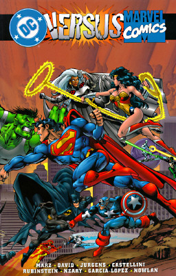 DC Versus Marvel Comics - Marz, Ron, and DC Comics, and Kahan, Bob (Editor)