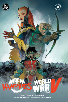 DC vs. Vampires: World War V Vol. 1 - Rosenberg, Matthew