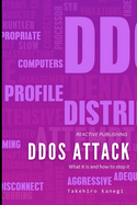 DDOS Attack: What it is, and how to stop it.: A Cybersecurity guide for 2024
