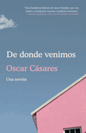 De donde venimos / Where We Come From