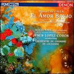 de Falla: El Amor Brujo; 7 Canciones Populares Espa�olas