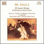 De Falla: El Amor Brujo; El Retable de Maese Pedro