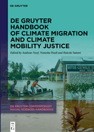 de Gruyter Handbook of Climate Migration and Climate Mobility Justice