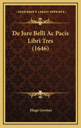 De Jure Belli Ac Pacis Libri Tres (1646)