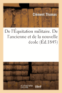 de l'?quitation Militaire. de l'Ancienne Et de la Nouvelle ?cole
