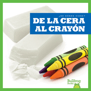 de la Cera Al Cray�n (from Wax to Crayon)