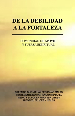 de la Debilidad a la Fortaleza - Cortes, Rafael