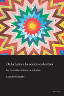 de la Furia a la Acci?n Colectiva: Las Represalias Violentas En Argentina