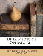 De La M�decine Op�ratoire...