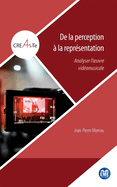 De la perception ? la repr?sentation: Analyser l'oeuvre vid?omusicale