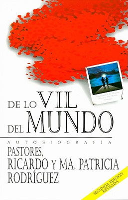 de Lo Vil del Mundo - Rodriguez, Ricardo, and Rodriguez, Patricia