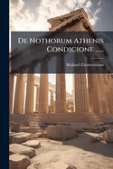 de Nothorum Athenis Condicione ......