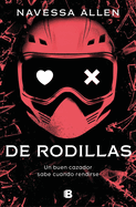 de Rodillas / Caught Up
