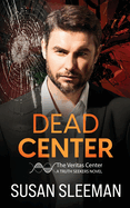Dead Center: Truth Seekers - Book 5
