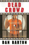 Dead Crowd: A Mystery Starring Biff Kincaid