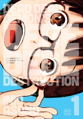 Dead Dead Demon's Dededede Destruction, Vol. 1 - Asano, Inio